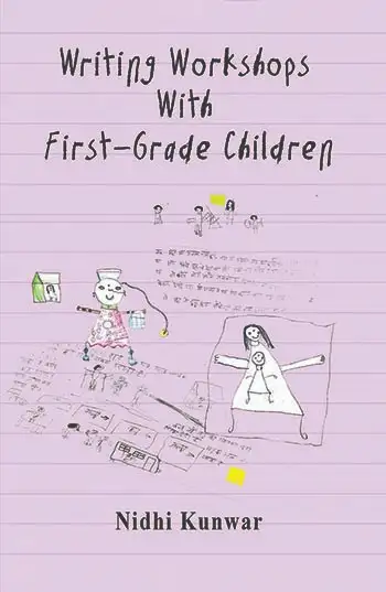 Writing Workshops with First-Grade Children</br>by Nidhi Kunwar </br> <h4>(7 Day Delivery- FREE Shipping)</h4>