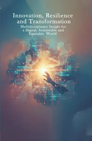 Innovation, Resilience and Transformation : Multidisciplinary Insight for A Digital, Sustainable and Equitable World</br>by Dr. Antony Joseph Nirappel, Dr. Pankaja Sonwalkar, Prof. Kirti Diddi & Mrs. Mamta Tomar