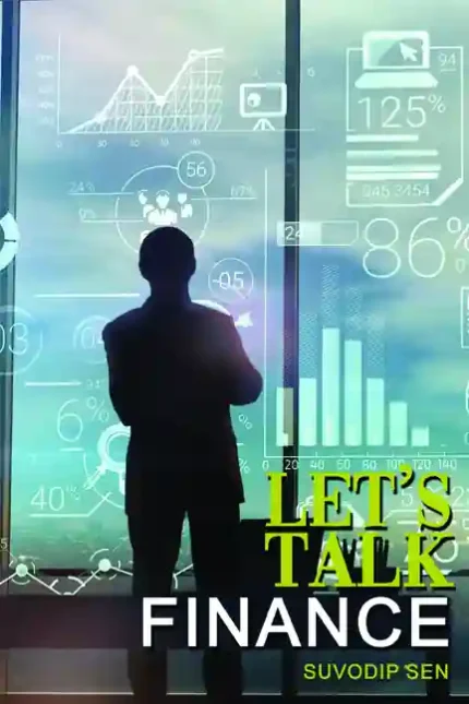 Let’s Talk Finance </br> By SUVODIP SEN </br> Delivery within 7 working days